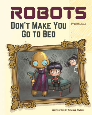 Robots Don't Make You Go To Bed - Book