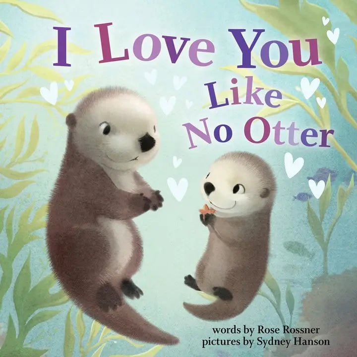 I Love You Like No Otter - Hardcover Book