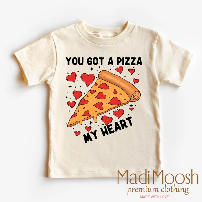 You Got A Pizza My Heart - Natural Tee