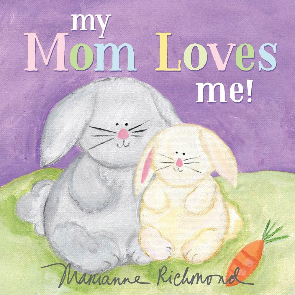 My Mom Loves Me! - Board Book