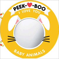 Peek-A-Boo, I Love You! Baby Animals - Mirror Board Book