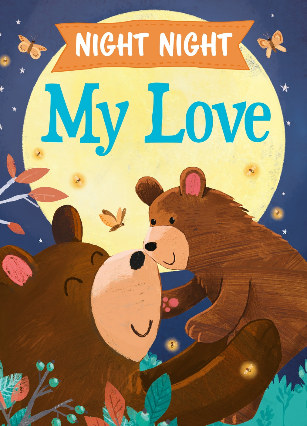 Night Night My Love - Hardcover Book