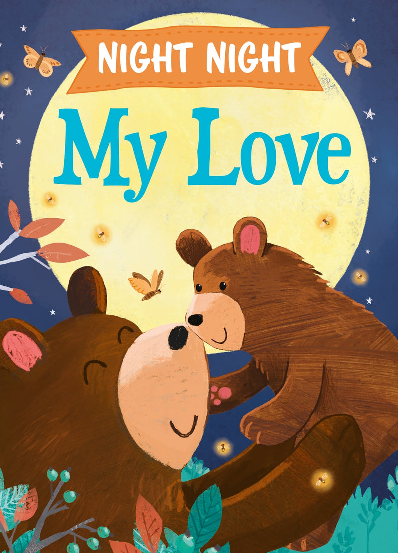 Night Night My Love - Hardcover Book