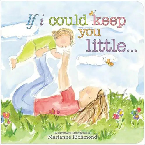 If I could Keep You Little | Board Book (Padded)