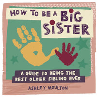 How to Be a Big Sister - Book