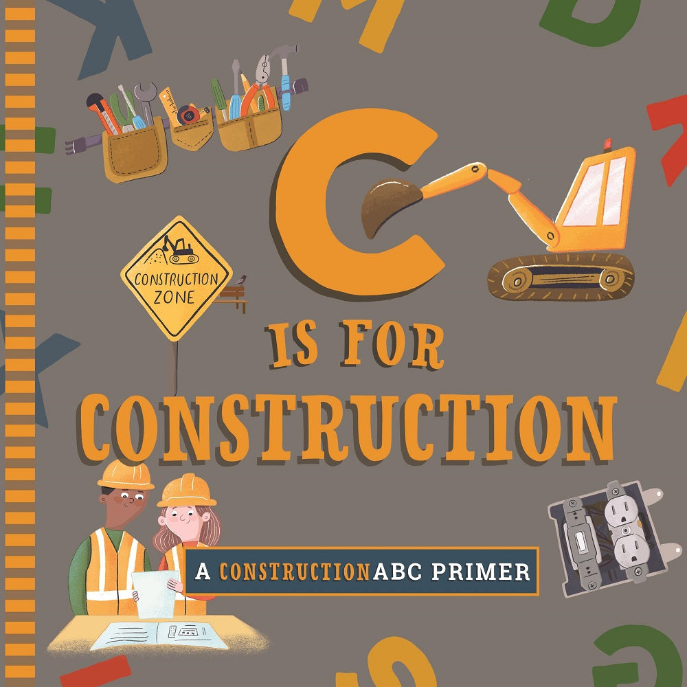 C is for Construction - Board Book