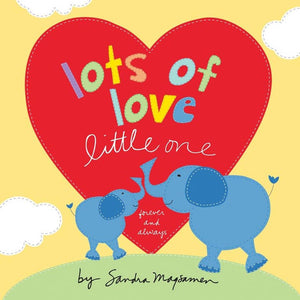 Lots of Love Little One, Forever and Always | Board Book